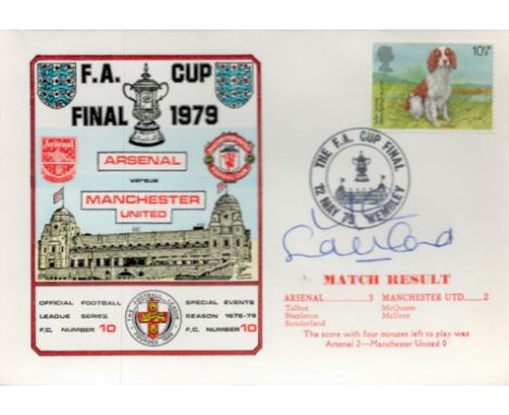 Alan Sunderland signed Arsenal v Manchester United FA Cup Final 1979 Dawn FDC PM The FA Cup Final 12 May 79 Wembley. Good Con