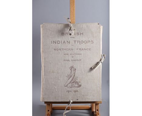 "British and Indian Troops in Northern France, 70 War Sketches by Paul Sarrut 1914-1915", pub H Delepine 1920, folio size clo