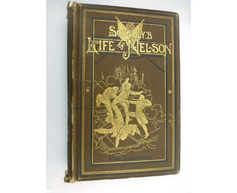 Southey R. : The Life of Nelson, 1884. 8vo. Hb. Cloth with gilt illustrations. 12 plates by Westall printed in Woodburytype a