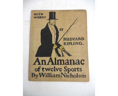 Nicholson W. : An Almanac of Twelve Sports, with words by Rudyard Kipling, 1898. Folio, original cloth-backed pictorial board