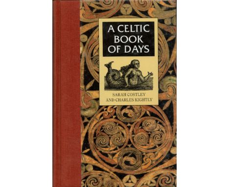 A Celtic Book of Days by S Costley and C Knightly Hardback Book 1998 First Edition published by Thames and Hudson Ltd some ag
