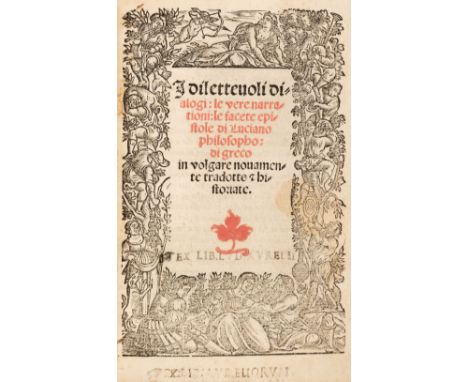 Lucian (of Samosata). I dilettevoli dialogi: le vere narrationi: le facete epistole di Luciano philosopho: di greco in volgar