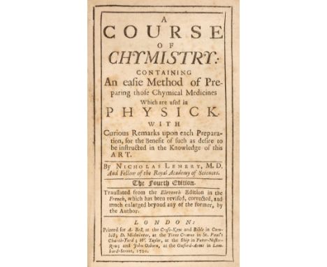 Lemery (Nicholas). A Course of Chymistry: containing an easie method of preparing those chymical medicines which are used in 