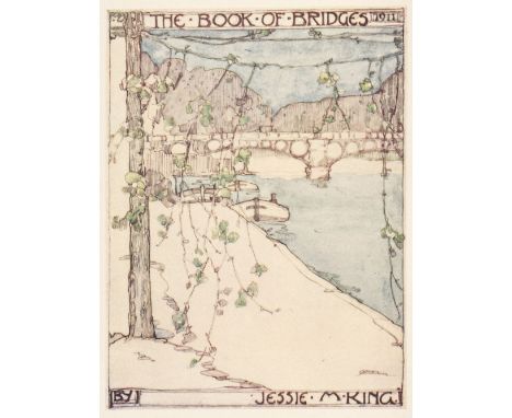 King (Jessie M., illustrator). The Book of Bridges, by Edme Arcambeau, London and Glasgow: Gowans and Gray, 1911, 11 colour p