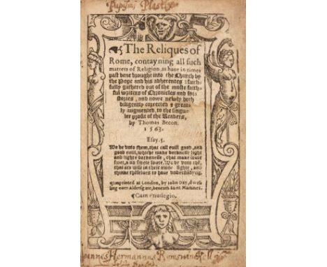Becon (Thomas). The Reliques of Rome, contayning all such matters of Religion, as have in times past bene brought into the Ch