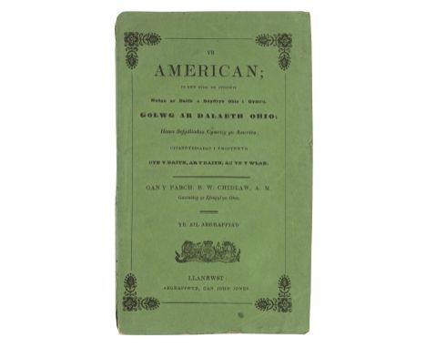 Chidlaw (B.W.). Yr American; Yr Hwn Sydd Yn Cynnwys Nodau ar Daith o Ddyffryn Ohio I Gymru Golwg Ar Dalaeth Ohio, 2nd edition