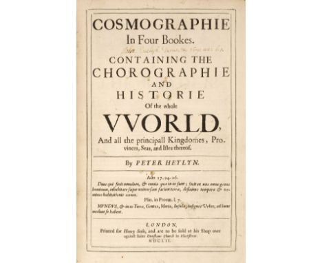 Heylyn (Peter). Cosmographie, In Four Bookes. Containing the Chorographie and Historie of the Whole World, and all the princi