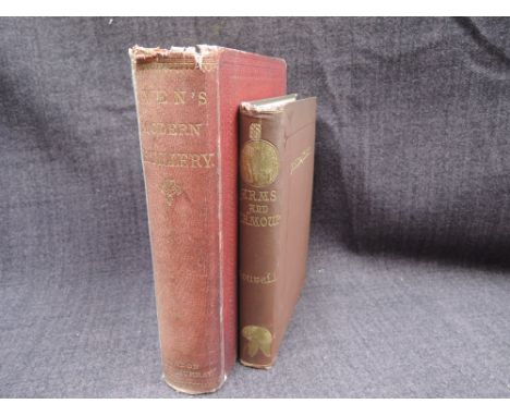 Two military books, The Principles and Practice of Modern Artillery Second Edition 1873, Arms and Armour First Edition 1993