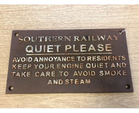 A metal railway plaque - "SOUTHERN RAILWAY - QUIET PLEASE - AVOID ANNOYANCE TO RESIDENTS - KEEP YOUR ENGINE QUIET AND TAKE CA
