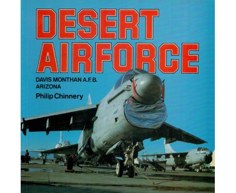 Desert Airforce - Davis Monthan A.F.B. Arizona Softback book by Philip Chinnery 1989 First Edition published by Airlife Publi