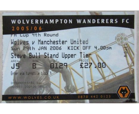2005-06 WOLVERHAMPTON WANDERERS V MANCHESTER UNITED FA CUP TICKET
Ref KJ