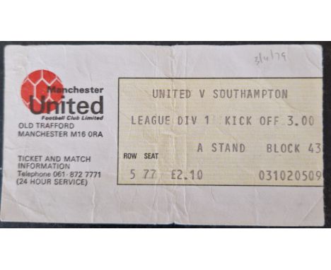 1978-79 MANCHESTER UNITED V SOUTHAMPTON TICKET
Slight folds &amp; date noted in pencil
Ref MS