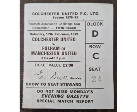 1978-79 COLCHESTER UNITED V MANCHESTER UNITED FA CUP 5TH ROUND TICKET
Slight folds
Ref MS