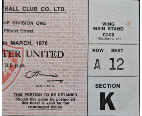 1977-78 LEICESTER CITY V MANCHESTER UNITED TICKET
Slight fold &amp; slight mark
Ref SM