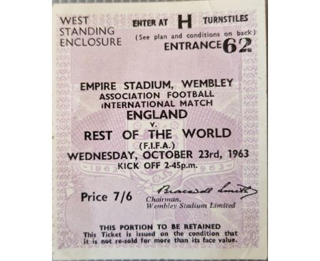 1963 ENGLAND V REST OF THE WORLD TICKET
Very slight mark
Ref K