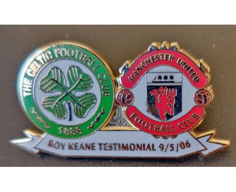 CELTIC V MANCHESTER UNITED 2006 ROY KEANE TESTIMONIAL BADGE
Ref MS