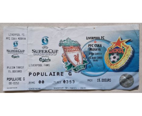 2005 EUROPEAN SUPER CUP FINAL LIVERPOOL V CSKA MOSCOW TICKET
Slight folds
Ref SM