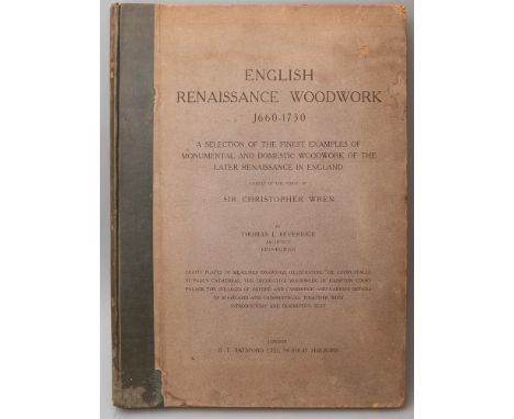 BEVERIDGE, Thomas J - English Renaissance Woodwork 1660-1730: 80 plates, cloth backed boards, folio, Batsford, (1921). With -