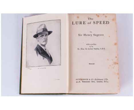 Sir Henry Segrave Book, 'The Lure Of Speed' illustrated first edition 1932, many photos of vintage raceing cars, Hutchingson 