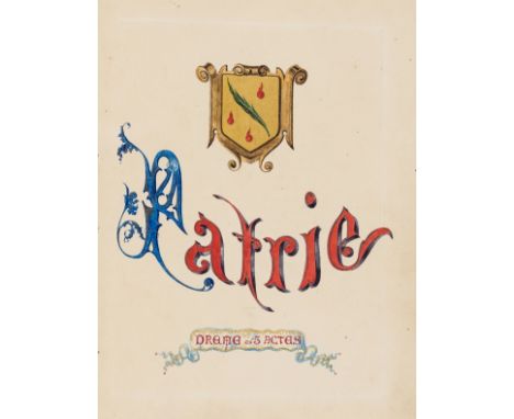 NO RESERVE French Play.- Patrie, manuscript in French, 91pp., watercolour title and last leaf, pen and ink decoration at begi