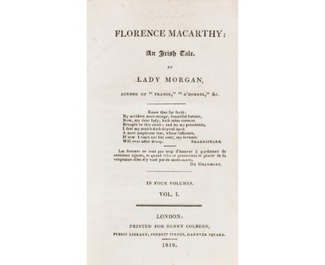 NO RESERVE Woman Irish novelist.- Morgan (Sydney, Lady) Florence Macarthy: An Irish Tale, 4 vol., first edition, lacking half