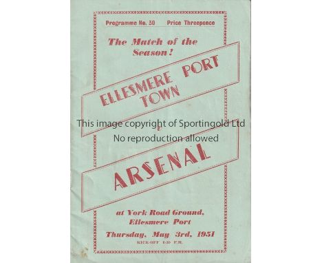 ARSENAL    Programme for the away Friendly v. Ellesmere Port Town 3/5/1951.   Generally good
