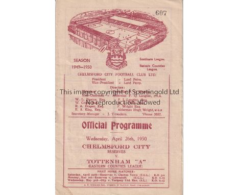 CHEMSFORD - TOTTENHAM 50    Chelmsford City Reserves home programme v Tottenham "A", 26//4/50, ECL, pencil change, slight cre