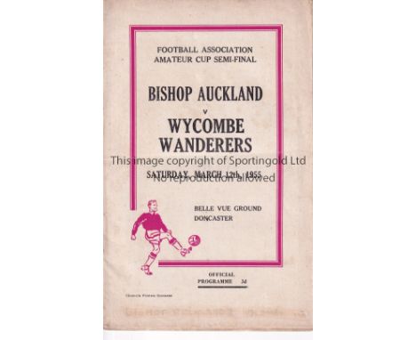 FA AMATEUR CUP SEMI-FINAL 1955       Programme for Bishop Auckland v Wycombe Wanderers 12/3/1955 played at Doncaster Rovers F
