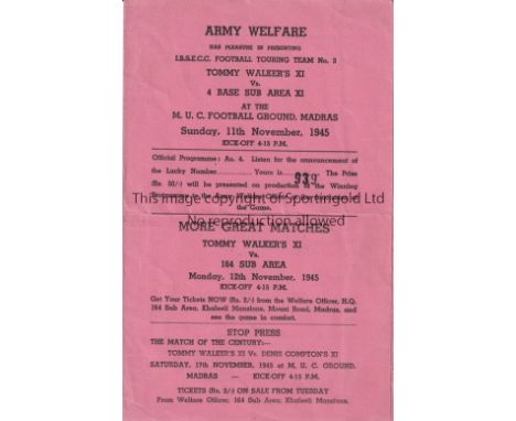 WARTIME FOOTBALL 1945     Programme for Tommy Walker's XI v 164 Sub Area XI in Madras 11/11/1945. Includes Whatley of Tottenh