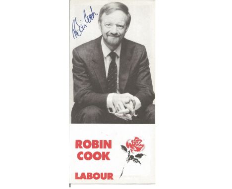 Robin Cook signed Labour election promotional leaflet. Comes with biography details. Political Historic Autograph. Good Condi