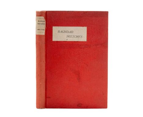 STARK (FREYA), Baghdad Sketches. FIRST EDITION clothbound, 8vo. Baghdad, The Times Press Ltd., 1932Provenance: private collec