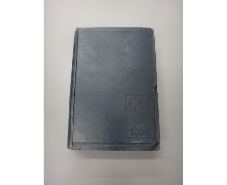 CHURCHILL (W.S.)  The World Crisis  . . .  First Editions, 6 vols. complete with the numerous maps, plates, tables, facsimili