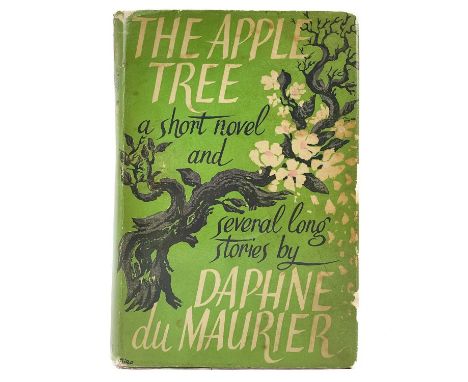 Daphne Du Maurier.  'The Apple Tree. A Short Novel And Some Stories,'  First edition, original cloth, nibbles to unclipped dj