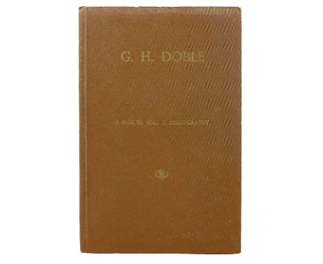 DOBLE, G.H. 'A Memoir and a Bibliography,' By R. M.Catling and J. P. Rogers, original cloth with embossed lettering, graphite