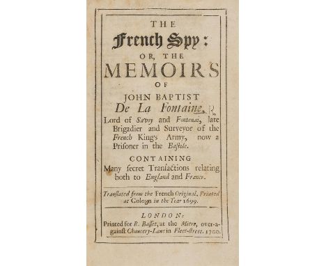 [Courtilz de Sandras (Gatien de)] The French Spy: or, the Memoirs of John Baptist de La Fontaine, first English edition, smal