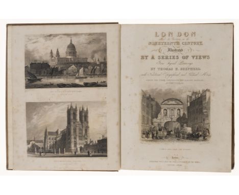 NO RESERVE London.- Shepherd (Thomas Hosmer) London and its Environs in the Nineteenth Century, first edition, engraved title