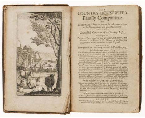 NO RESERVE Cookery.- Ellis (William) The Country Housewife's Family Companion, first edition, engraved frontispiece of farmya