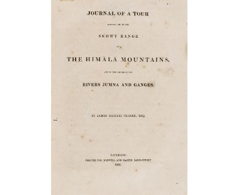 Fraser (James Baillie) Journal of a Tour through Part of the Snowy Range of the Himala Mountains, and to the sources of the R