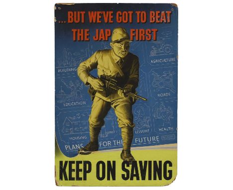 An original Second World War National Savings Bank poster c.1945, '...But We've Got To Beat The Jap First'commissioned by the