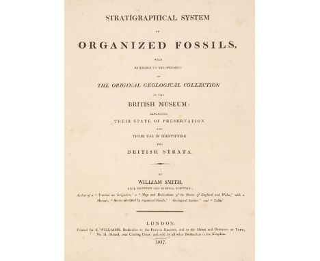 Smith (William). Stratigraphical system of organized Fossils, with reference to the specimens of the original Geological Coll