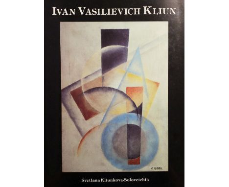 Kliunkova-Soloveichik (Svetlana). Ivan Vasilievich Kliun, 1st English language edition, New York: IVK Art, 1994, 150 colour &