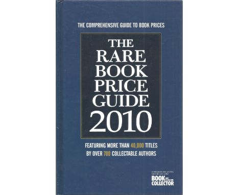 The Comprehensive Guide to Book Prices The Rare Book Price Guide 2010. Unsigned hardback book with no dust jacket published i