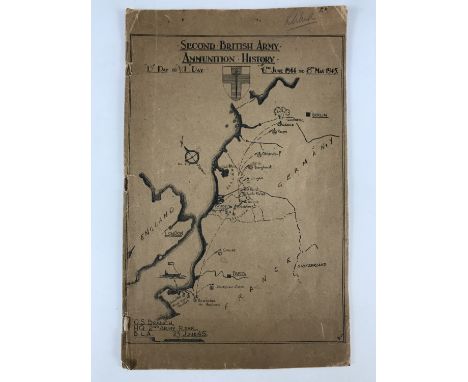 A Second World War unit-published history Second British Army, Ammunition History, D Day to VE Day, 6th June 1944 to 8th May 