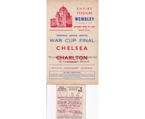 1944 FL SOUTH WAR CUP FINAL / CHELSEA V CHARLTON ATHLETIC    Programme and seat ticket. Programme has a slight horizontal cre