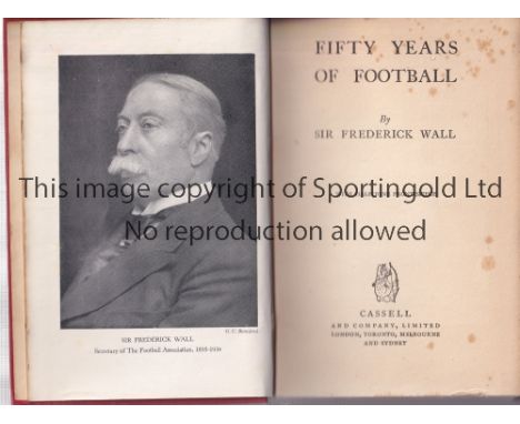 SIR FREDERICK WALL / ARSENAL      Fred Wall was the Secretary of the Football Association and on his retirement became a Dire