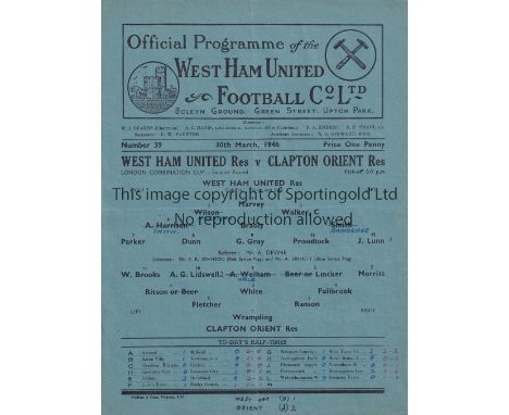 WEST HAM       Single sheet Reserves home programme v Clapton Orient Reserves London Combination Cup 2nd Round 30/3/1946. Lig
