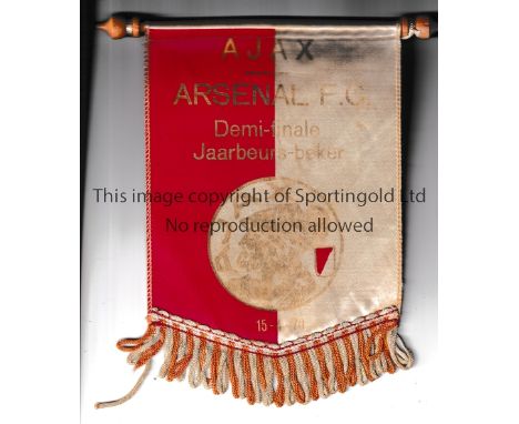 ARSENAL     A 9" pennant issued by Ajax for the Fairs Cup Semi-Final 15/4/1970. Very slightly worn.     Generally good