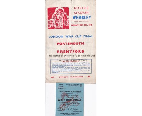1942 LONDON WAR CUP FINAL / PORTSMOUTH V BRENTFORD     Programme and ticket. Programme is folded in four and has tape inside 