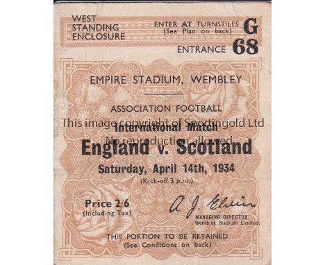 ENGLAND V SCOTLAND 1934    Ticket for the match at Wembley 14/4/1934. Generally good