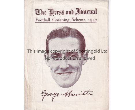 GEORGE HAMILTON / ABERDEEN, HEARTS AND SCOTLAND      A 4 page The Press and Journal Football Coaching Scheme 1947 advising of